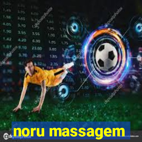 noru massagem
